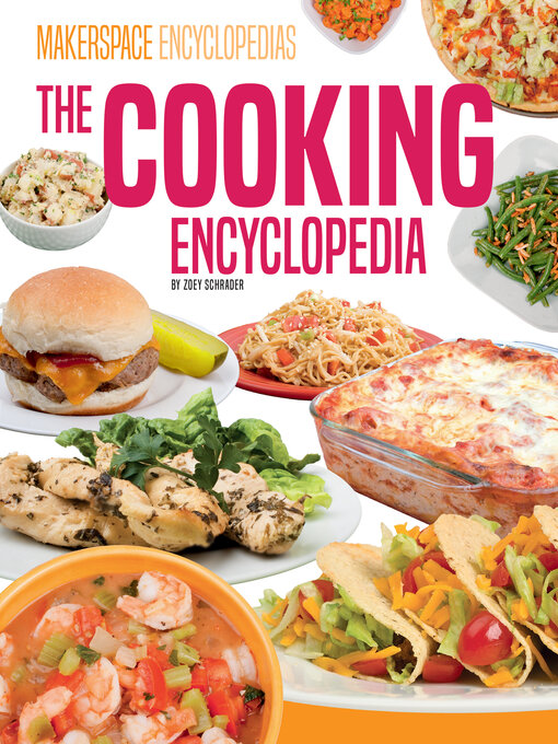 Title details for Cooking Encyclopedia by Zoey Schrader - Wait list